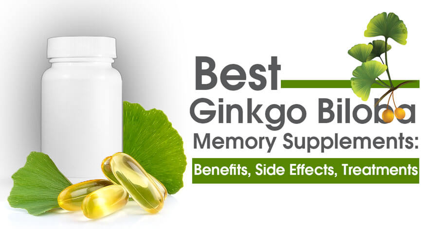 Best Ginkgo Biloba Memory Supplements: Benefits, Side Effects, Treatments