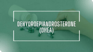 Dehydroepiandrosterone pills
