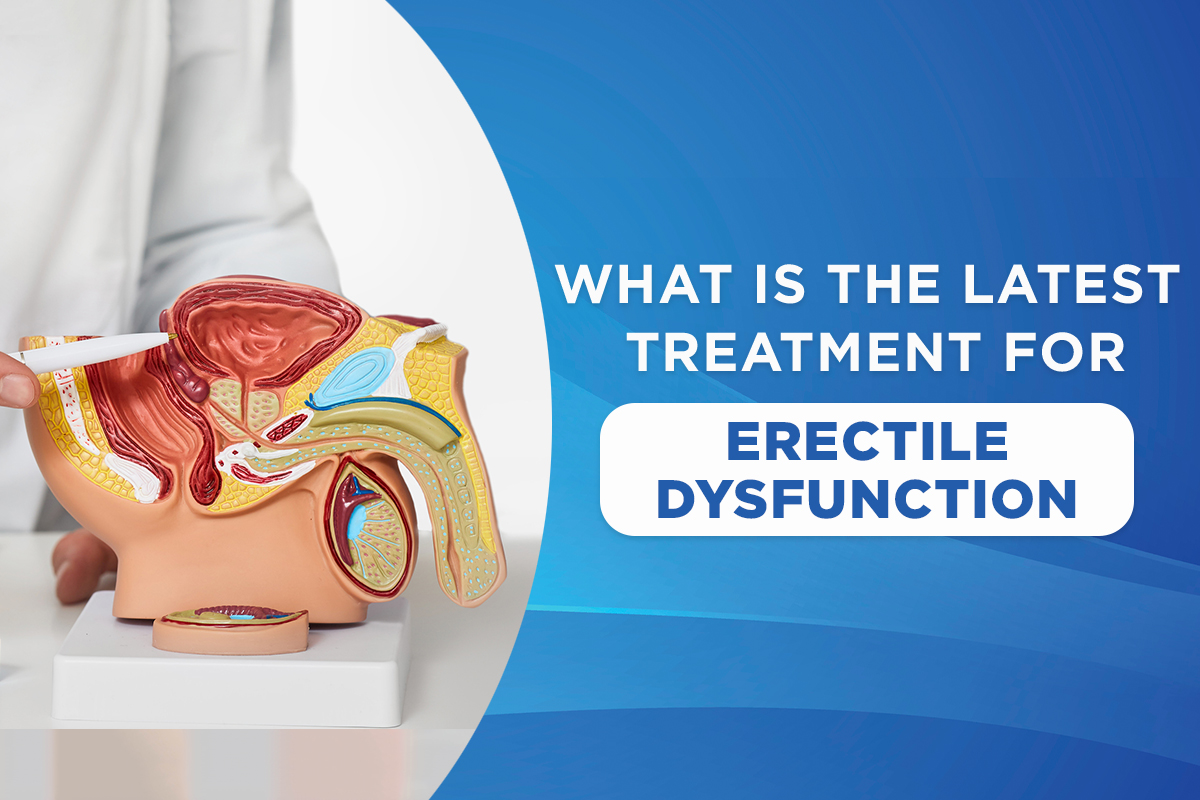 What is the latest treatment for erectile dysnfunction ?
